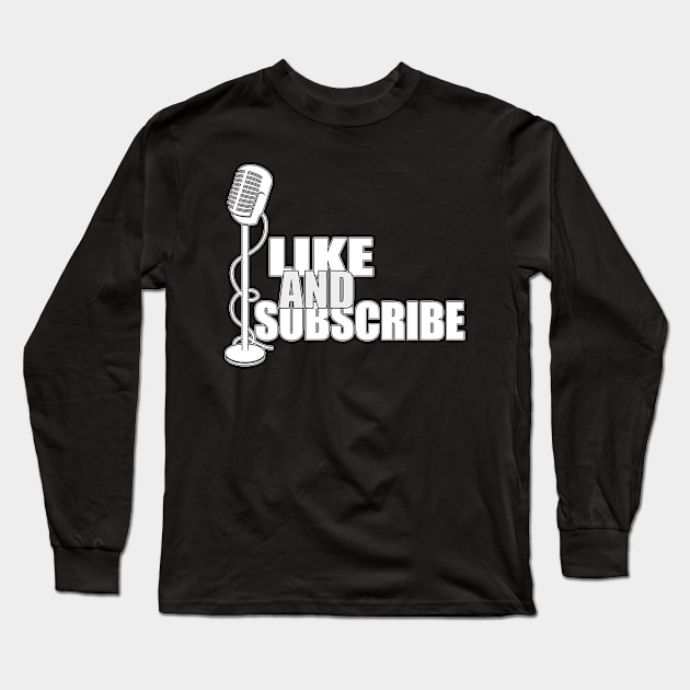 Like and Subscribe Long Sleeve T-Shirt by MonkeyLogick